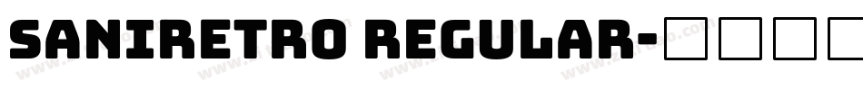 Saniretro Regular字体转换